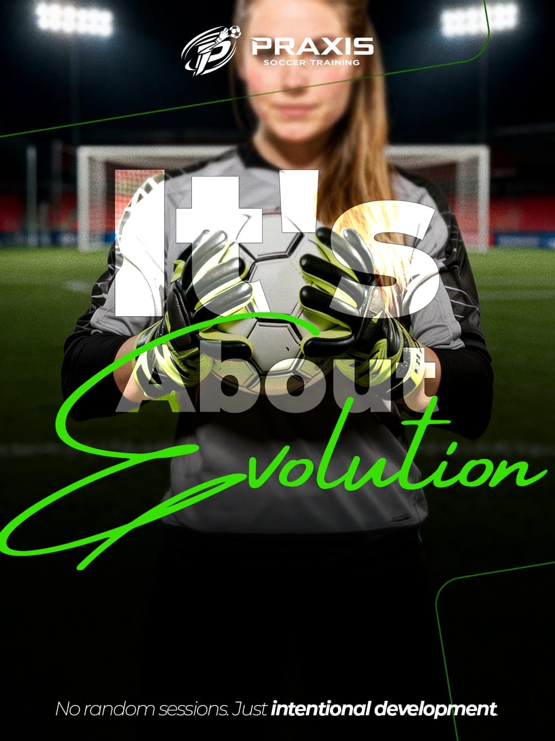 It's about evolution — Praxis Soccer Training