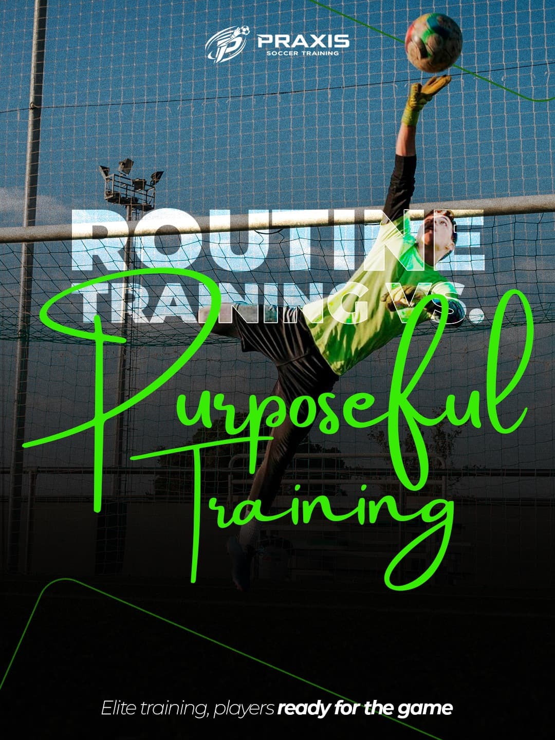 Routine training vs. purposeful training