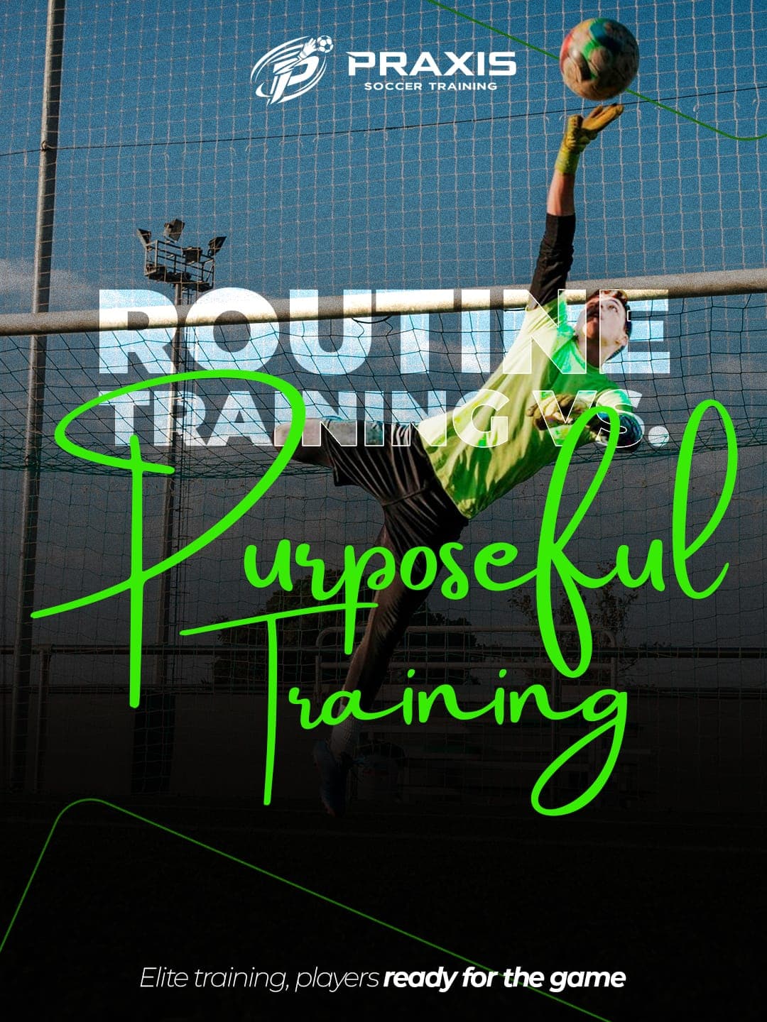 Routine training vs. purposeful training